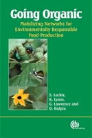 Going Organic: Mobilising Networks for Environmentally Responsible Food Production 1845931327 Book Cover