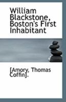 William Blackstone, Boston's First Inhabitant 1017328374 Book Cover