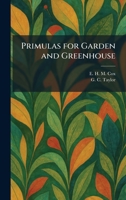Primulas for Garden and Greenhouse 1025363221 Book Cover