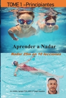 Aprender A Nadar: Principiantes - Nadar en 10 lecciones B0H6XLHMXM Book Cover