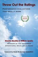 Throw Out the Ratings: Performance Evaluations that Really Work 0692889868 Book Cover