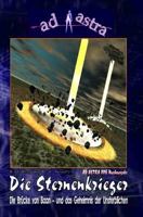 AD ASTRA 006 Buchausgabe: Die Sternenkrieger: „Zwei Romane – in einem Buch zusammengefasst!“ (AD ASTRA Buchausgabe) 1534932518 Book Cover