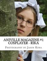Aniville Magazine #1 - Rika 1514268078 Book Cover