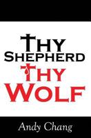 Thy Shepherd Thy Wolf 1484861116 Book Cover