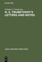 N. S. Trubetzkoy's Letters And Notes 3110105934 Book Cover