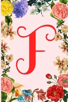 F: Cute Initial Monogram Pink and Flower Notebook /Journal For Women and Girls, Blank Lined Notebook, birthday gift 166065744X Book Cover