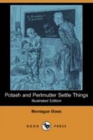 Potash and Perlmutter Settle Things 1979033730 Book Cover