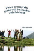 Peace Around the Globe Will Be Feasible with This Book 1942912005 Book Cover