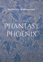 Phantasy Phoenix: Tief im Dschungel lauern Gefahren 3756232840 Book Cover