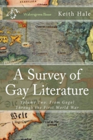 A Survey of Gay Literature: Volume Two: From Gogol Through the First World War B0FV1YLMTP Book Cover
