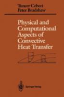 Physical and Computational Aspects of Convective Heat Transfer (Springer Study Edition) 0387968210 Book Cover