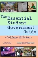 The Essential Student Government Guide: College Edition 097878782X Book Cover