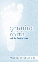 Genuine Faith and the Test of Love 1600348831 Book Cover