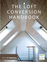 Loft Conversion Handbook 1859467199 Book Cover