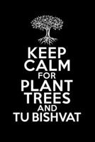Keep Calm For Plant Trees And Tu Bishvat: Israel Notebook Funny Jewish Humor Judaism Isareli Tu Bishvat Sayings Journal Hebrew Mini Notepad (6X9) 1676489274 Book Cover