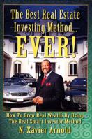 The Best Real Estate Investing Method...Ever! 0965100731 Book Cover