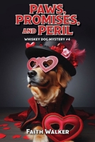 Paws, Promises, and Peril: Whiskey Dog Mystery #4 B0DVP8SCZL Book Cover