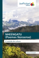 NHEENGATU (Poemas Nonsense): O sentido da cultura 1694586251 Book Cover