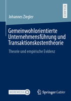 Gemeinwohlorientierte Unternehmensführung und Transaktionskostentheorie: Theorie und empirische Evidenz (German Edition) 3658474998 Book Cover