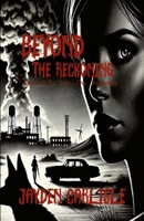 Beyond The Reckoning: Survival Is Only The Beginning 1300686022 Book Cover