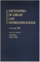 Encyclopedia of Library and Information Science: Volume 34 - Please Refer to Vol. 46 for This Index 0824720342 Book Cover