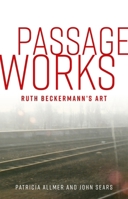 Passage works: Ruth Beckermann’s art 152617250X Book Cover