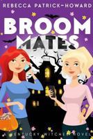 Broommates: Two Witches Are Better than One! 1537399179 Book Cover
