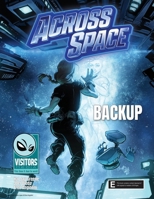 Backup: Book 4 in the "Across Space" series 1968215034 Book Cover