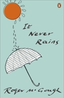It Never Rains 024197142X Book Cover