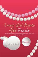 Every Girl Needs Her Pearls Journal 1257917412 Book Cover