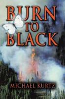 Burn to Black 1592866360 Book Cover