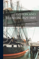 Division and Reunion, 1829-1889 B0007DMV7U Book Cover