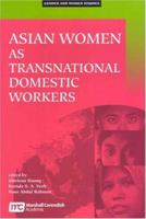 Asian Women as Transnational Domestic Workers 9812103864 Book Cover