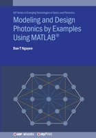 Modeling and Design Photonics by Examples Using MATLAB(R) 075032273X Book Cover