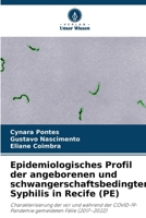 Epidemiologisches Profil der angeborenen und schwangerschaftsbedingten Syphilis in Recife (PE) (German Edition) 6630379063 Book Cover
