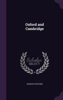 Oxford and Cambridge 1356341853 Book Cover