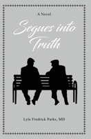 Segues into Truth 1648045146 Book Cover