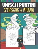Unisci i Puntini Streghe e Maghi: Libro di Attività da Unisci i Puntini e Colorare per Bambini dai 4-8 Anni B08FNK8VM4 Book Cover