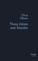 Nous Etions Une Histoire 2234076277 Book Cover