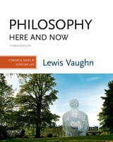 Philosophy Here and Now: Powerful Ideas in Everyday Life 0190207035 Book Cover