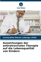 Auswirkungen der antiretroviralen Therapie auf die Lebensqualität von Kindern (German Edition) 6207977874 Book Cover
