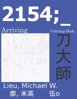 2154;_Arriving Coloring-Book B08GVGCKBL Book Cover