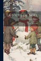 La Bûche De Noël: Contes De Famille 1021372625 Book Cover