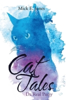 Cat Tales/Da' Real Pussy 1483600564 Book Cover