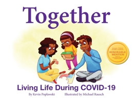 Together: Living Life During COVID-19: Living Life During COVID-19 1087885639 Book Cover