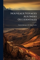 Nouveaux Voyages Aux Indes Occidentales: Contenant Une Relation Des Differens Peuples Qui Habitent Les Environs Du Grand Fleuve Saint-Louis, Appellé ... Guerres & Leur Commerce 1147985278 Book Cover