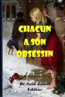 Chacun a son Obsession (French Edition) B0FF7LYBB2 Book Cover