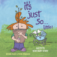 It's Just So...Little!: Lizzy's New Baby Story 1735853577 Book Cover