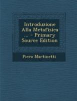 Introduzione Alla Metafisica ... - Primary Source Edition 1015941567 Book Cover