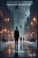 Operation Shadowfall B0G69ZF67X Book Cover